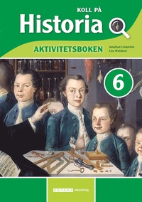 bokomslag Koll på Historia 6 Aktivitetsbok upplaga 2