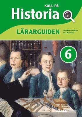 bokomslag Koll på Historia 6 Lärarguide upplaga 2