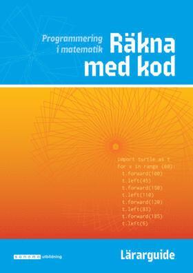 bokomslag Räkna med kod - programmering i matematik Lärarguide