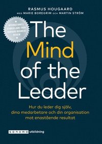 bokomslag The Mind of the Leader - Hur du leder dig själv ...