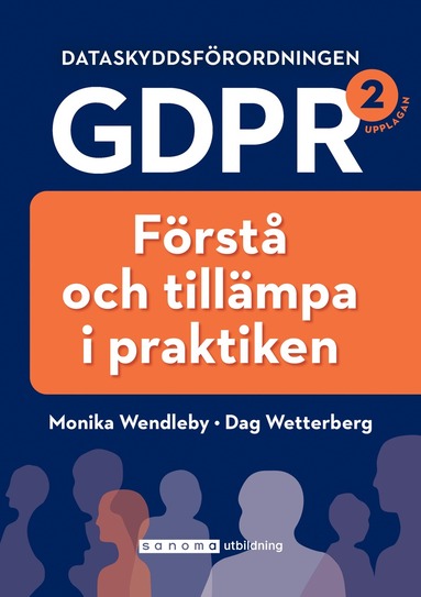 bokomslag Dataskyddsförordningen GDPR : förstå och tillämpa i praktiken