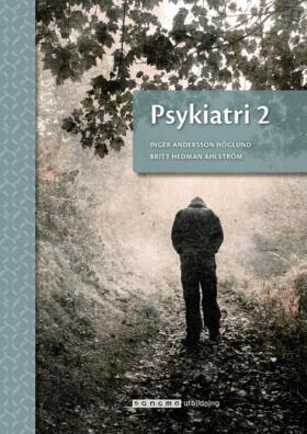 Inger Andersson Höglund, Britt Hedman Ahlström - Psykiatri 2, upplaga 2, Häftad