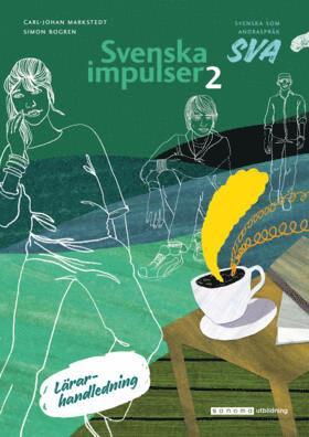 Carl-Johan Markstedt, Simon Bogren - Svenska impulser 2 Svenska som andraspråk Lärarhandledning, Häftad