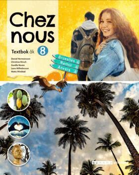Gunilla Norén, Christina Hirsch, Daniel Hermansson, Lena Vilhelmsson, Matts Winblad - Chez nous 8 Textbok, upplaga 2, Häftad