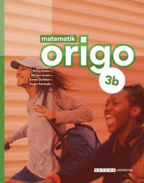 Attila Szabo, Niclas Larson, Daniel Dufåker, Roger Fermsjö - Matematik Origo 3b, Häftad