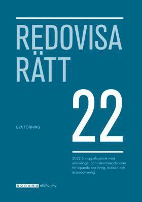 Eva Törning - Redovisa Rätt 2022, Häftad
