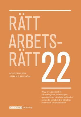 Louise Ideström D'Oliwa, Stefan Flemström - Rätt Arbetsrätt 2022, Häftad