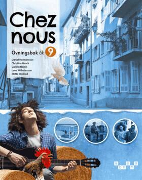 Daniel Hermansson, Christina Hirsch, Gunilla Norén, Lena Wilhelmsson, Matts Winblad - Chez nous 9 Övningsbok, upplaga 2, Häftad
