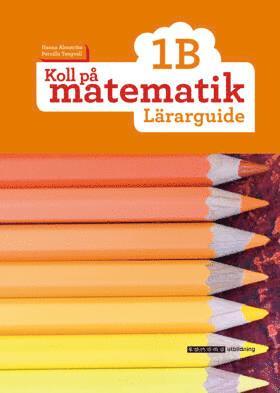 bokomslag Koll på matematik 1B Lärarguide, upplaga 2