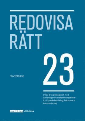 Eva Törning - Redovisa Rätt 2023, Häftad