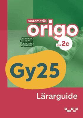Niclas Larson, Daniel Dufåker, Attila Szabo, Roger Fermsjö - Matematik Origo nivå 2c Lärarguide, Häftad