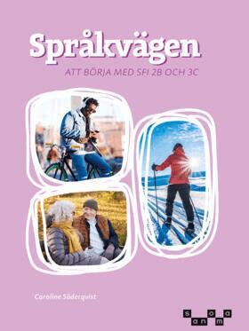 Ulrika Ekblad, Caroline Söderqvist - Språkvägen - att börja med på sfi 2B och 3C, Häftad