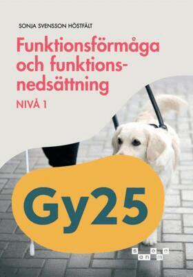 Sonja Svensson Höstfält - Funktionsförmåga och funktionsnedsättning, nivå 1, Häftad