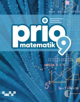 Katarina Cederqvist, Stefan Larsson, Patrik Gustafsson - Prio Matematik 9 Grundbok, upplaga 2, Häftad