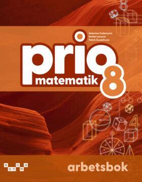 Katarina Cederqvist, Stefan Larsson, Patrik Gustafsson - Prio Matematik 8 Arbetsbok, upplaga 2, Häftad