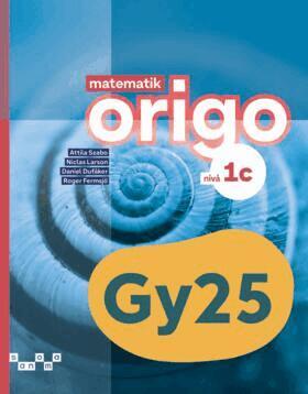 Attila Szabo, Niclas Larson, Daniel Dufåker, Roger Fermsjö - Matematik Origo nivå 1c, Häftad
