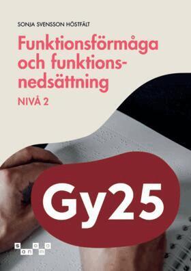 Sonja Svensson Höstfält - Funktionsförmåga och funktionsnedsättning, nivå 2, Häftad