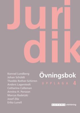 Konrad Lundberg, Johan Schüldt, Theddo Rother-Schirren, Anders Lagerstedt, Catharina Calleman, Annina Persson H, Marcus Radetzki, Josef Zila, Erika Lunell - Juridik - Civilrätt, straffrätt, processrätt (Övn.bok) upp.4, Häftad