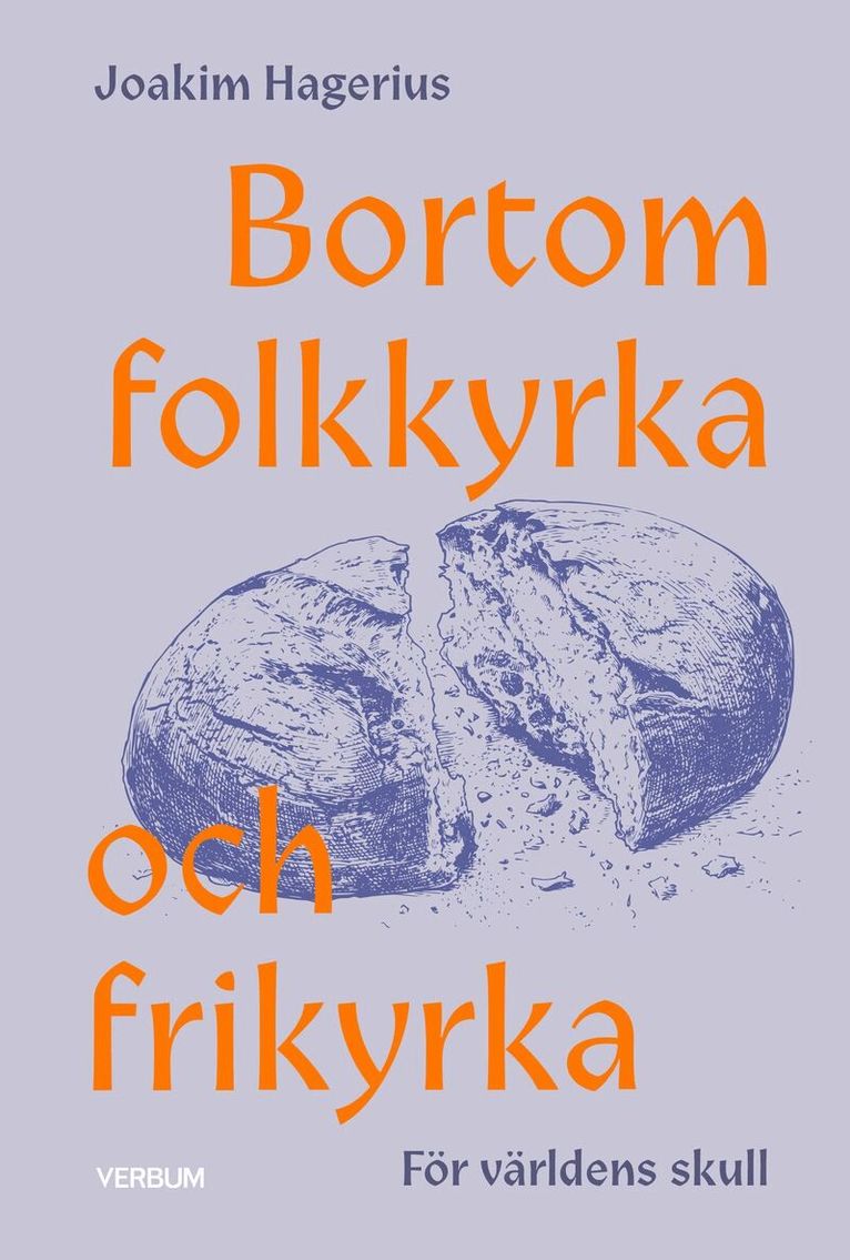 Johan Hagerius - Bortom folkkyrka och frikyrka : för världens skull, Inbunden