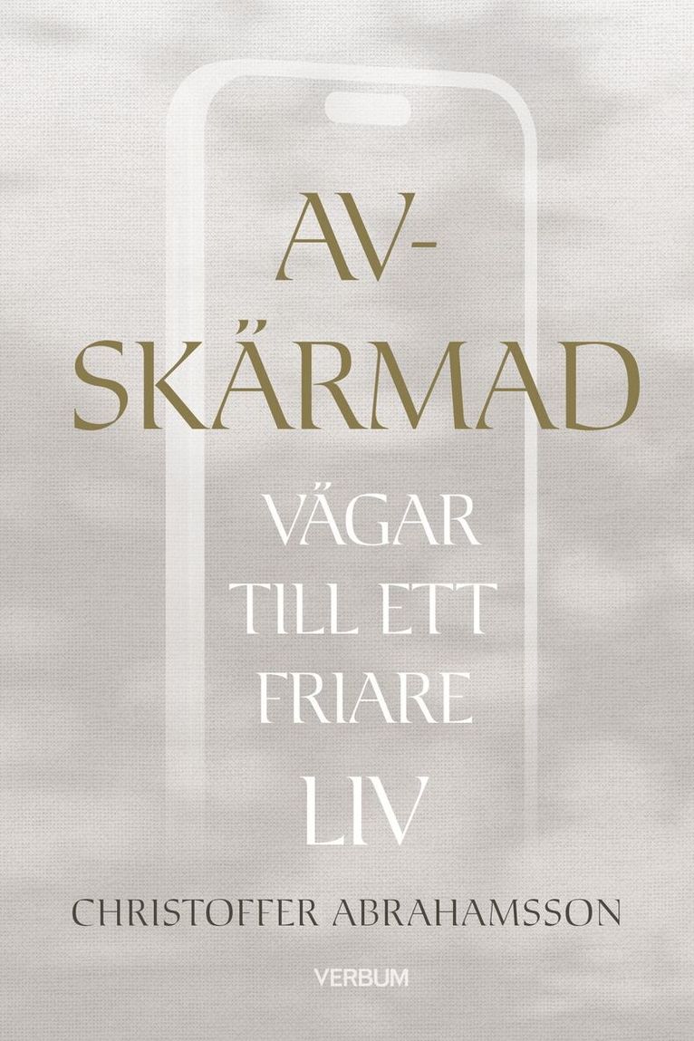 Christoffer Abrahamsson - Avskärmad : vägar till ett friare liv, Häftad