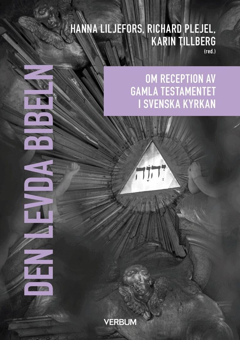 Den levda bibeln : om reception av Gamla testamentet i Svenska kyrkan, Häftad