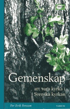 Gemenskap : att vara kyrka i Svenska kyrkan