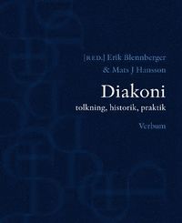 bokomslag Diakoni : tolkning, historik, praktik