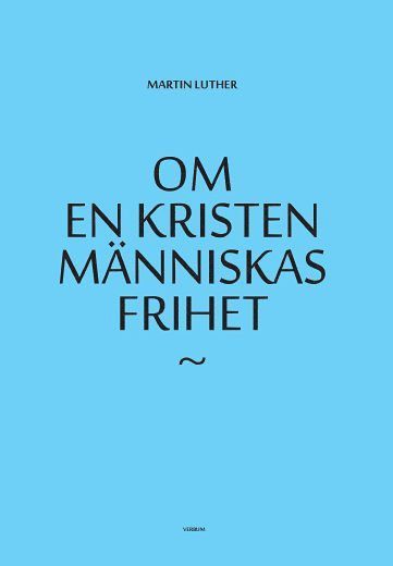 Om en kristen människas frihet 1