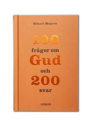 bokomslag 100 frågor om Gud och 200 svar