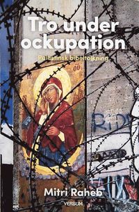 bokomslag Tro under ockupation : palestinsk bibeltolkning