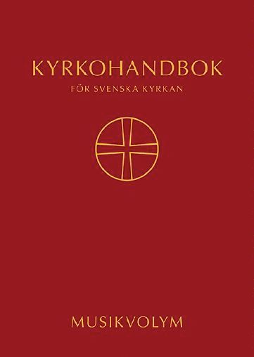 bokomslag Kyrkohandbok för Svenska kyrkan : antagen för Svenska kyrkan av 2017 års kyrkomöten. Musikvolym