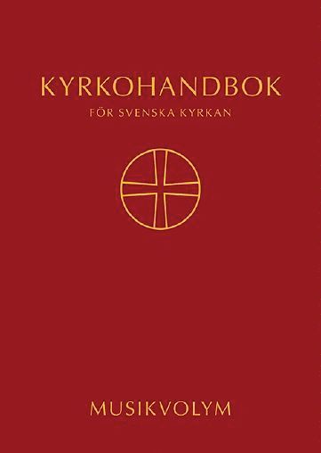 Kyrkohandbok för Svenska kyrkan : antagen för Svenska kyrkan av 2017 års kyrkomöten. Musikvolym, Inbunden