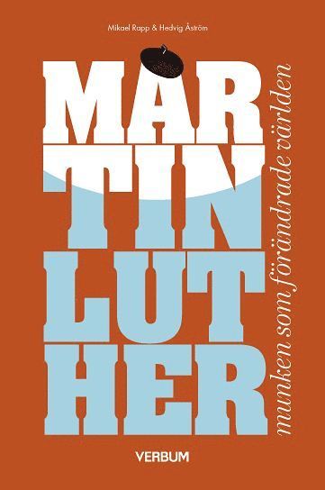 Hedvig Åström, Mikael Rapp - Martin Luther, munken som förändrade världen, Häftad