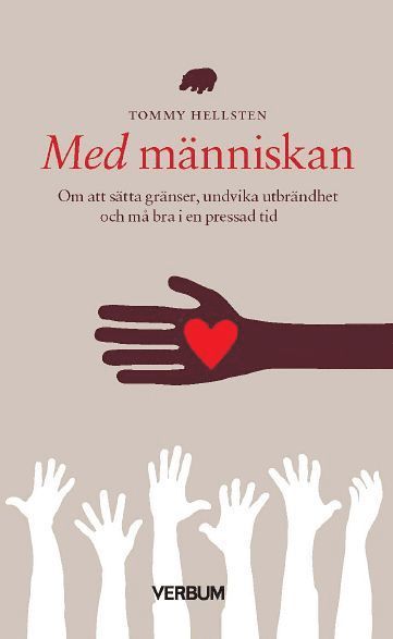 Med människan : om att sätta gränser, undvika utbrändhet och må bra i en pressad tid