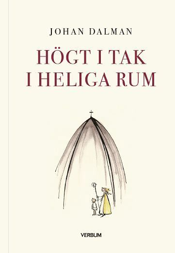 bokomslag Högt i tak i heliga rum