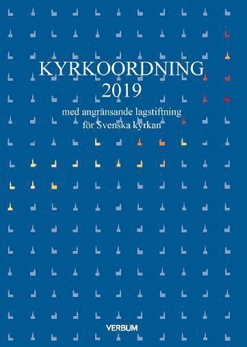 bokomslag Kyrkoordning 2019 : med angränsande lagstiftning för Svenska kyrkan