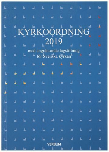 bokomslag Kyrkoordning 2019 : med angränsande lagstiftning för Svenska kyrkan