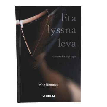 Lita lyssna leva : samtalstankar längs vägen 1