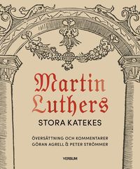 bokomslag Martin Luthers stora katekes, kommenterad