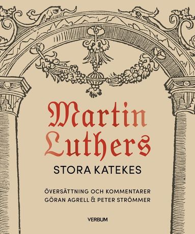 Martin Luther - Martin Luthers stora katekes, Inbunden
