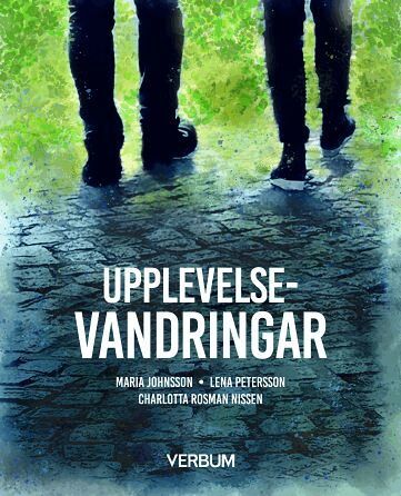 Charlotta Rosman Nissen, Maria Johnsson, Lena Petersson - Upplevelsevandringar, Häftad