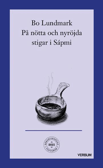 Bo Lundmark - På nötta och nyröjda stigar i Sápmi, Häftad