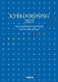 bokomslag Kyrkoordning 2025 : med angränsande lagstiftning för Svenska kyrkan