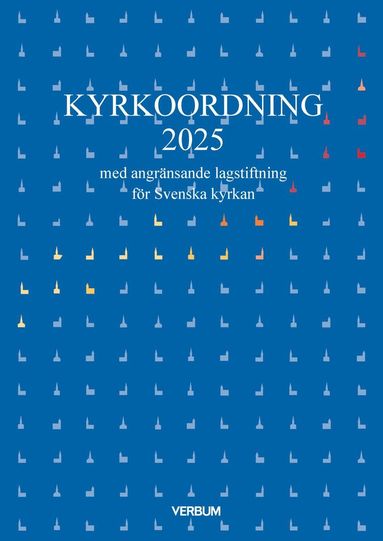 bokomslag Kyrkoordning 2025 : med angränsande lagstiftning för Svenska kyrkan