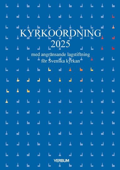 bokomslag Kyrkoordning 2025 : med angränsande lagstiftning för Svenska kyrkan