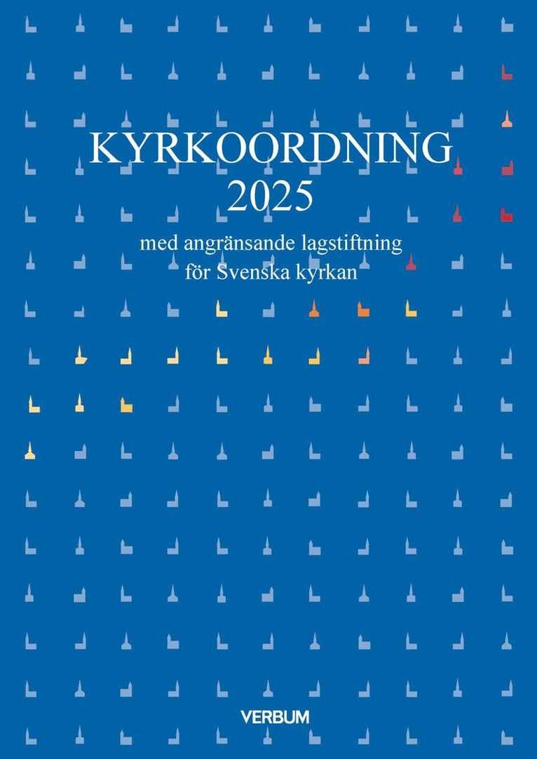 Kyrkoordning 2025 : med angränsande lagstiftning för Svenska kyrkan 1