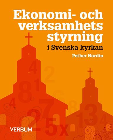 Pether Nordin - Ekonomi- och verksamhetsstyrning i Svenska kyrkan, Häftad