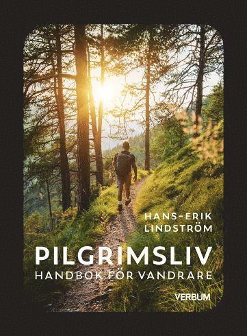 bokomslag Pilgrimsliv : handbok för vandrare