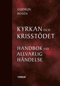 bokomslag Kyrkan och krisstödet : handbok vid allvarlig händelse