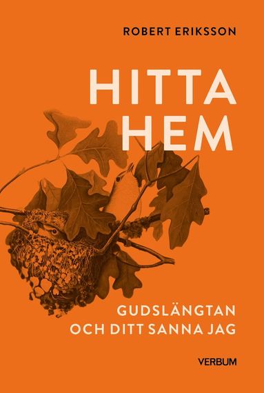 Robert Eriksson - Hitta hem : Gudslängtan och ditt sanna jag, Kartonnage